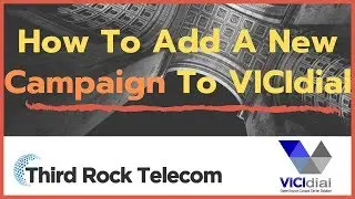 How To Add and Configure A New Outbound Campaign On VICIdial 2020