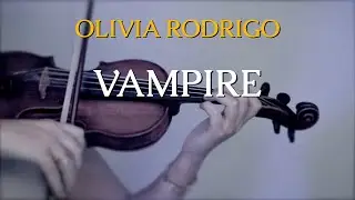 Olivia Rodrigo - Vampire for violin and piano (COVER)