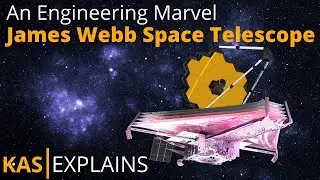 James Webb Space Telescope, An Engineering Marvel | Short Explainer