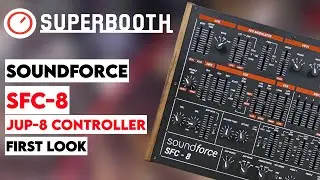 Superbooth 20HE: Soundforce SFC-8 Controller (Arturia /Roland Jupiter 8) & Eurorack Modules