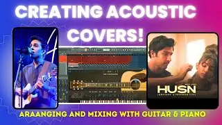 Husn Cover with Ample Guitar | How to Program and Mix Acoustic Covers for Ytube or Insta