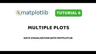 Matplotlib Tutorial 6 | Adding Multiple plots