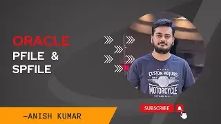 Understanding Oracle Parameter Files- PFILE & SPFILE - Part1