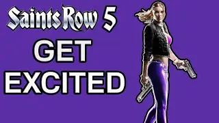 Why I'm SO EXCITED For Saints Row 5 (And You Should Be Too)