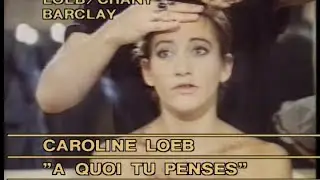 Caroline Loeb - A quoi tu penses