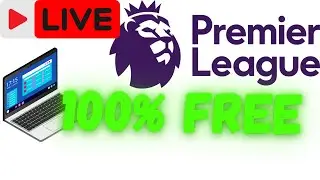 How to Watch Premier League Live on Laptop FREE – Legally!