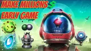 No Man's Sky - How to Make Money Early Game 2021