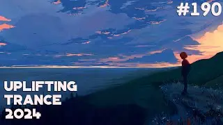 🔊 Uplifting Trance Mix 2024 🔸 May 🔸 Episode #190