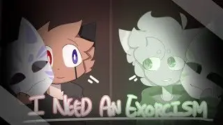 i need an exorcism meme // collab with casualsusan