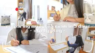 IELTS Preparation in 5 days | Study Vlog 📂🖇