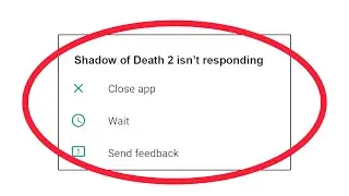 Fix Shadow of Death 2 App isn't Responding Error in Android & Ios
