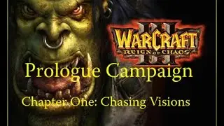 Warcraft III ROC Prologue Campaign EP. 1