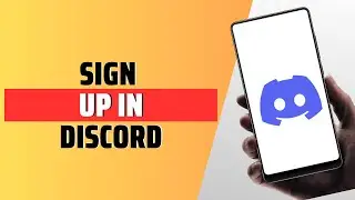 How To Sign Up An Account In Discord - Full Guide