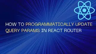 How to Programmatically update query params in React router
