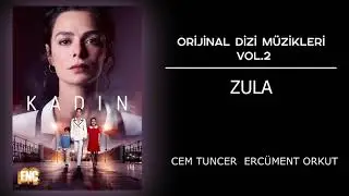 Kadın  (Orijinal Dizi Müzikleri Vol.2) - Zula