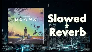 Blank - Disfigure EXTRA Slowed + Reverb