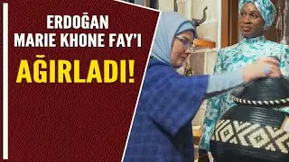 ERDOĞAN MARIE KHONE FAY'İ AĞIRLADI!