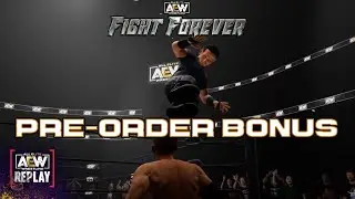 AEW Fight Forever: Pre-Order Bonus!