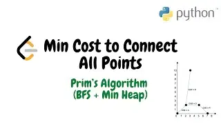 Min Cost to Connect All Points | Prim's Algorithm Python Solution