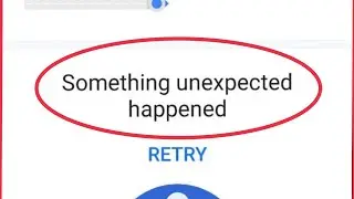 How To Fix Something unexpected happened Retry Error issue solve in Google Maps
