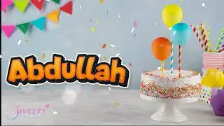 Happy birthday Abdullah