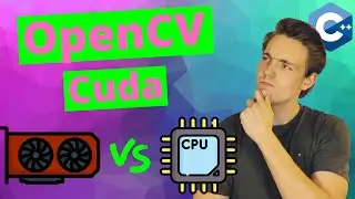 Boost Computer Vision Performance: Up to 40X Faster Processing with GPU VS CPU in OpenCV C++