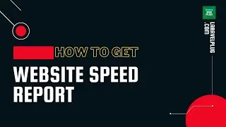 Boost Your Website's Performance: How to Get a Speed Report