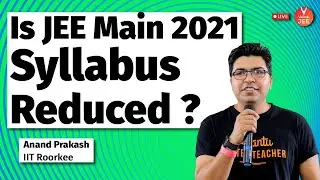 Is JEE 2021 Syllabus Reduced? 🤔 | JEE Main 2021 | Anand Sir & Neha Ma'am | Vedantu JEE