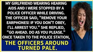 My girlfriend with hearing aids and I were stopped; at the station, the officers turned pale.