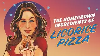 The Homegrown Ingredients of Paul Thomas Anderson's Licorice Pizza