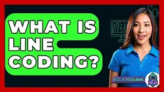 What Is Line Coding? - Next LVL Programming