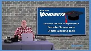 Educators Ask How to Improve their Remote Classroom & Digital Learning Tools