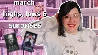 a surprisingly not what I expected anticipated release, exciting new favs and more | March Wrap Up