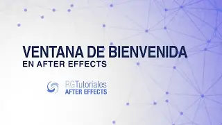 Qué es la ventana de bienvenida en After Effects - Tutoriales de After Effects en español