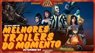 MELHORES TRAILERS DO MOMENTO (setembro/24) - Corisco Hype