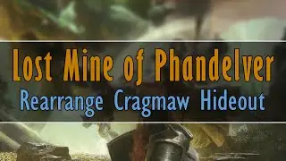 Rearrange Cragmaw Hideout! | Lost Mine of Phandelver Campaign Guide
