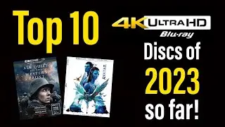 Top 10 4K UHD Blu-ray Discs of 2023 so Far!