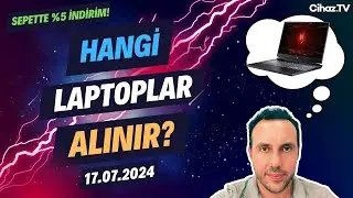 Hangi Laptoplar Alınır? İndirimli Laptop Önerileri ve Soru Cevap Canlı Yayını - 17 Temmuz 2024