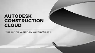 Autodesk Construction Cloud: How to set up automated review workflows?