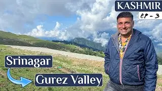 EP 3 Srinagar to Gurez Valley- 140 km  Travel to unexplored Kashmir  | Razdan Pass | Offbeat Kashmir