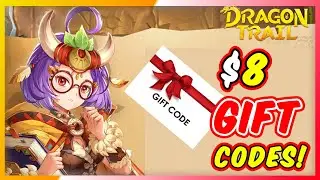 Dragon Trail - Lots of Gift Codes! Plus $8 Gifts Code Extra!