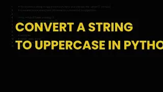 Convert a string to uppercase in python