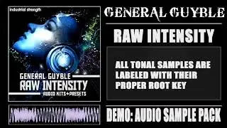 Raw Intensity- Audio SAMPLE PACK Demo (General Guyble)