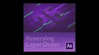 Reverse Layer Order In After Effects