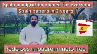 Spain immigration new updates / Spain papers information / Spain trc in 2 years