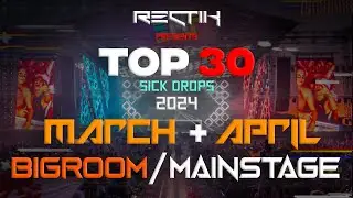 Sick Drops 🔥 March & April 2024 | Big Room / Mainstage | Top 30 | Rectik