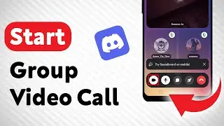 How to Start Group Video Call on Discord (Updated)