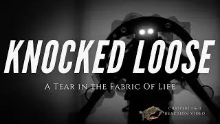 Knocked Loose - A Tear in the Fabric of Life Chapters I & II (Video Reaction)