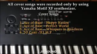 Yamaha Motif XF  Cover Songs Ace of Base and 50 Cent