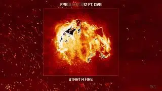Frequencerz & DV8 - Start A Fire (The Wolves Are Back | Chapter I)